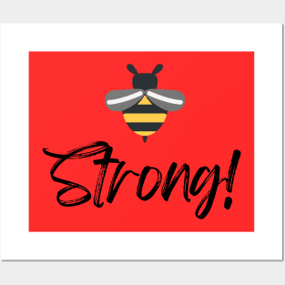 Bee Strong Posters and Art